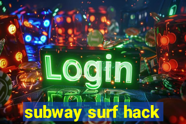 subway surf hack